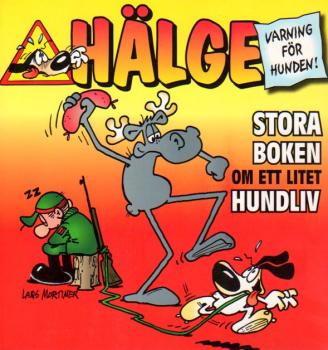 Hälge Comic Elch - Stora Boken om ett litet Hundliv 2008 - Lars Mortimer - schwedisch